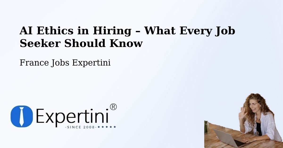 AI Ethics in Recruitment & Hiring – Lille - Lille, France Jobs Expertini