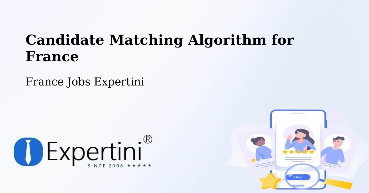 Candidate Matching Algorithm Overview – Lille - France Jobs Expertini