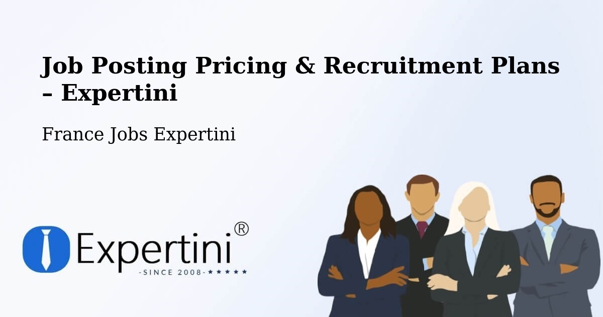 Job Posting Pricing & Recruitment Plans – Lille - Lille, France Jobs Expertini